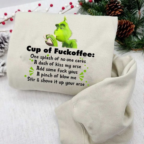 Cup Of Fuckoffee Grinch Shirt