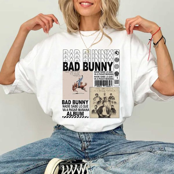 Bad Bunny Nadie Sabe Lo Que Va Pasar Manana Shirt