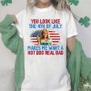 4th Of July Makes Me Want A Hot Dog So Bad Shirt