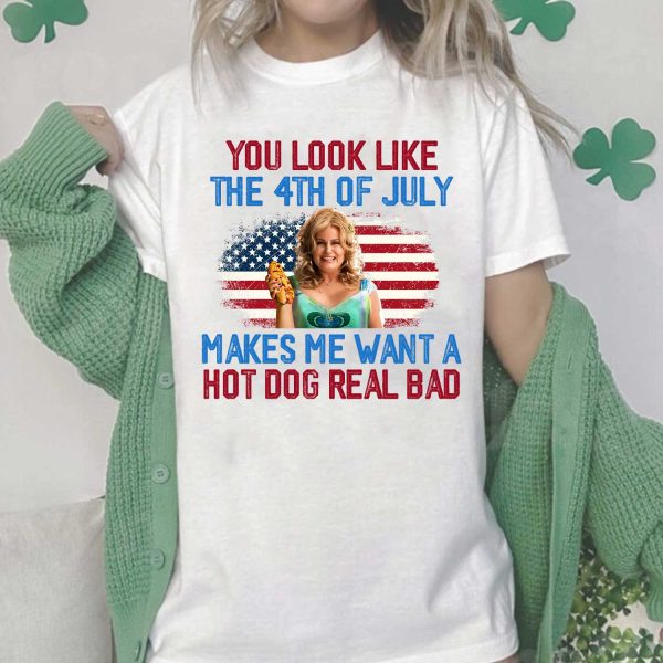 4th Of July Makes Me Want A Hot Dog So Bad Shirt