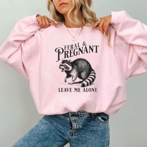 Feral and Pregnant Racoon Shirt, Pregnancy Humor Feral Racoon Leave Me Alone Tshirt