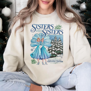 Haynes Sisters White Christmas Movie Sweatshirt, Sisters Sisters Christmas Song Shirt