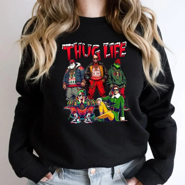 THUGLIFE Christmas Sweatshirt, Christmas Movies Shirt, Friends Gifts