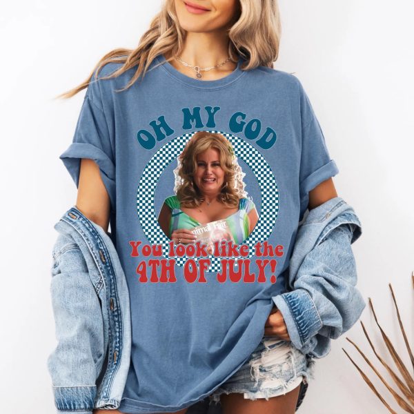 Oh My God You Look Like The 4th Of July Shirt, Funny Meme Shirt