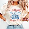 Spilling The Tea Since 1773, Spilling the Tea, T-Shirt,Usa Patriotic Tee
