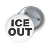 ICE OUT Pin  Botton, USA People Support Pin, Ice Out Pin Buttons