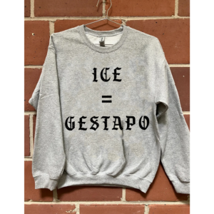 ICE Equals Gestapo Sweatshirt, Immigrant Rights Shirt, Protest Statement T-Shirt, Abolish ICE Political Tee, Anti ICE Awareness Shirt