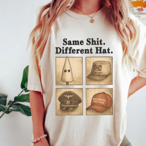 Same Shit Different Hat Shirt, Funny Protest Graphic Tee, Dark Humor Statement Tee Same Shit Different Hat Shirt, Funny Protest Graphic Tee, Dark Humor Statement Tee